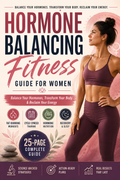 Hormone Balancing Fitness Guide for Women (Cycle-Synced Training + Nutrition) | Fat-Loss Workouts, Strength Plan, Recovery & Sleep