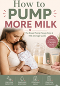 How to Pump More Milk | Breast Pump Flange Size & Milk Storage Guide for Moms